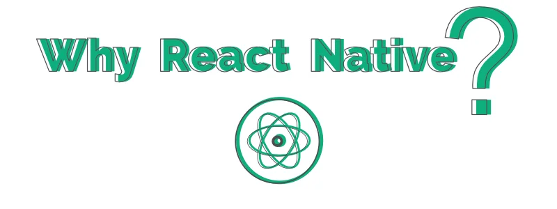 Why React Native